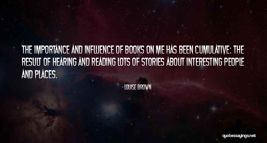 Places And Reading Quotes By Louise Brown Places And Reading Quotes By Louise Brown