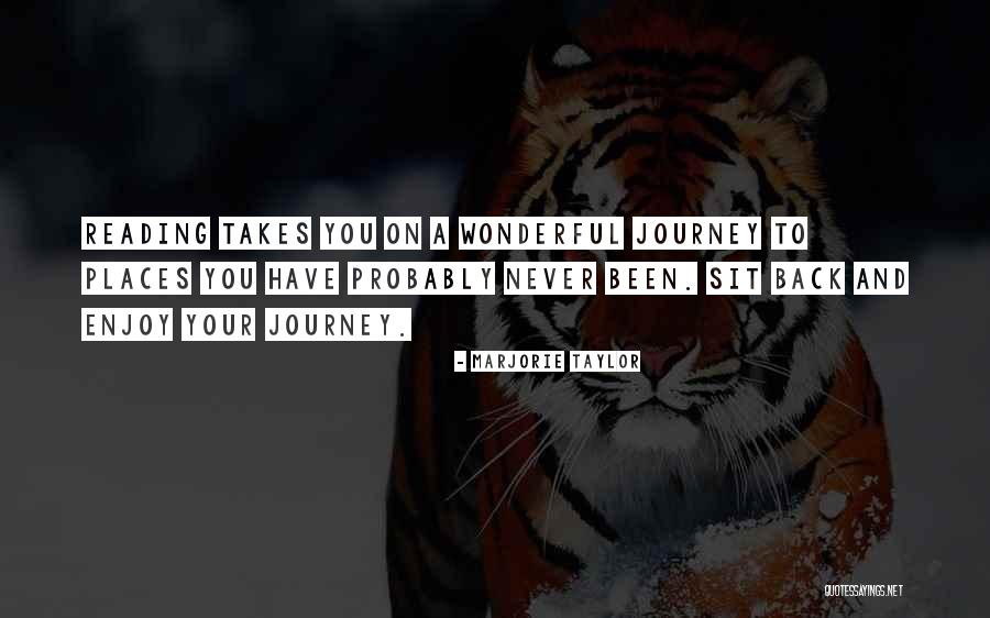 Places And Reading Quotes By Marjorie Taylor Places And Reading Quotes By Marjorie Taylor