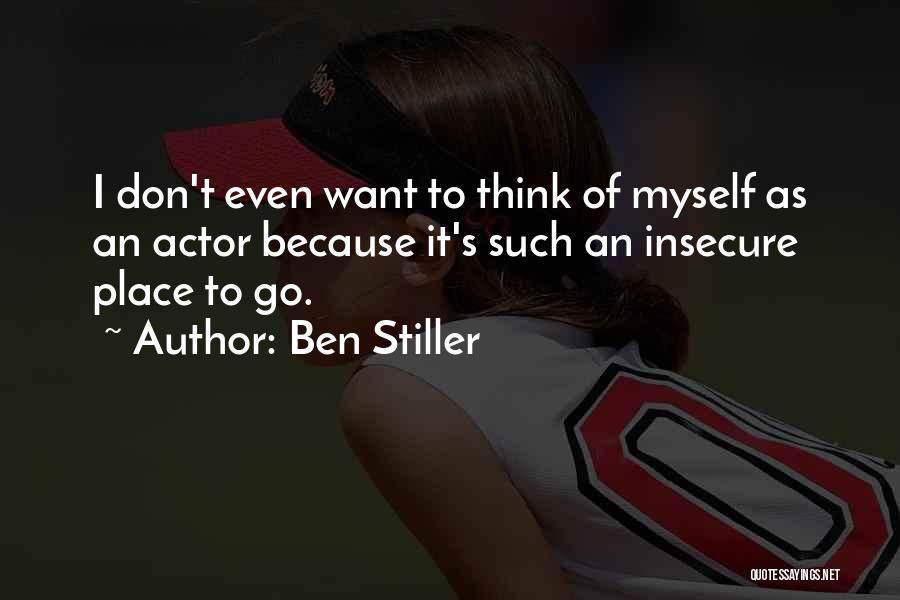 Places I Want To Go Quotes By Ben Stiller