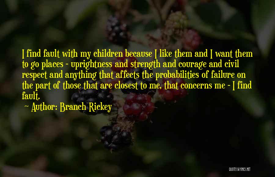 Places I Want To Go Quotes By Branch Rickey