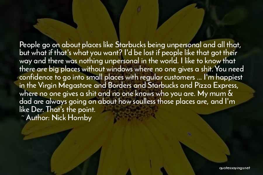 Places I Want To Go Quotes By Nick Hornby