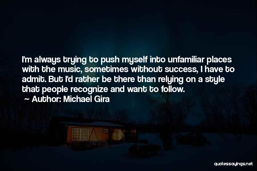 Places I'd Rather Be Quotes By Michael Gira