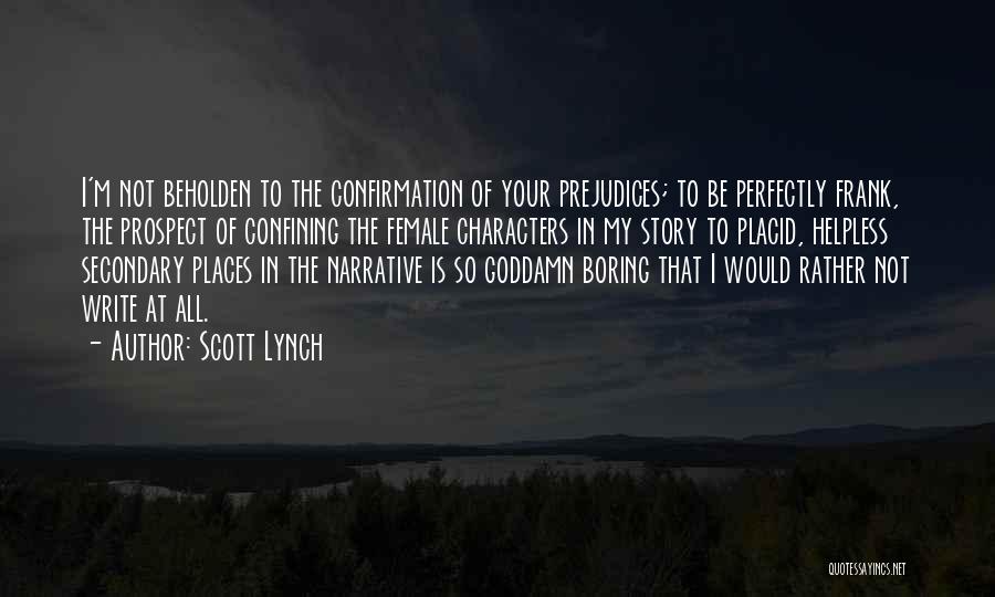 Places I'd Rather Be Quotes By Scott Lynch