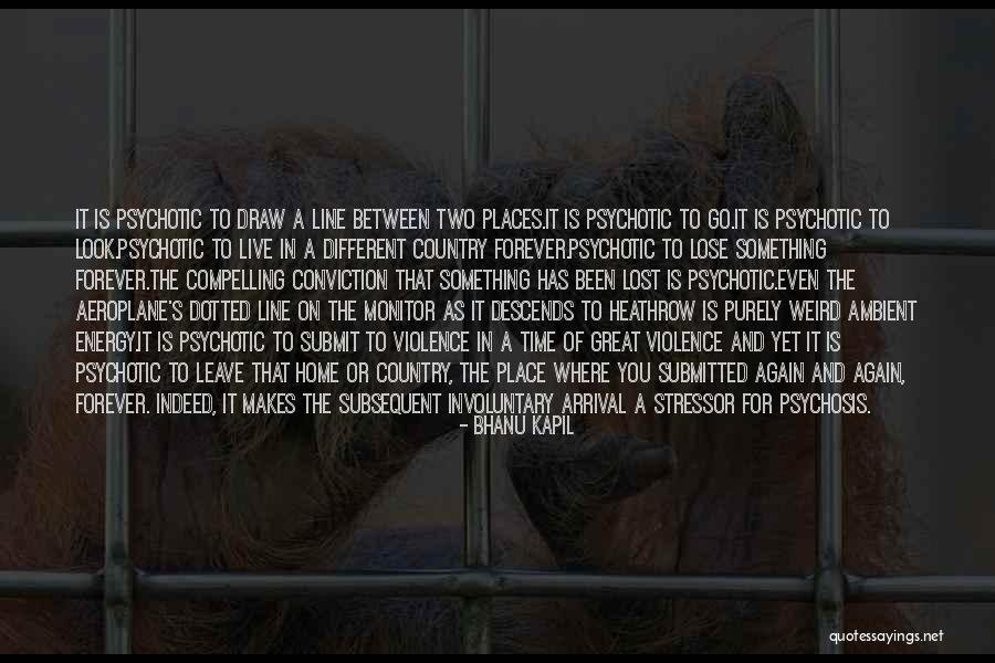 Places In Between Quotes By Bhanu Kapil Places In Between Quotes By Bhanu Kapil