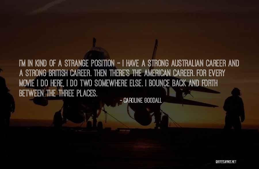 Places In Between Quotes By Caroline Goodall Places In Between Quotes By Caroline Goodall