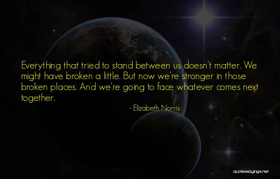 Places In Between Quotes By Elizabeth Norris Places In Between Quotes By Elizabeth Norris