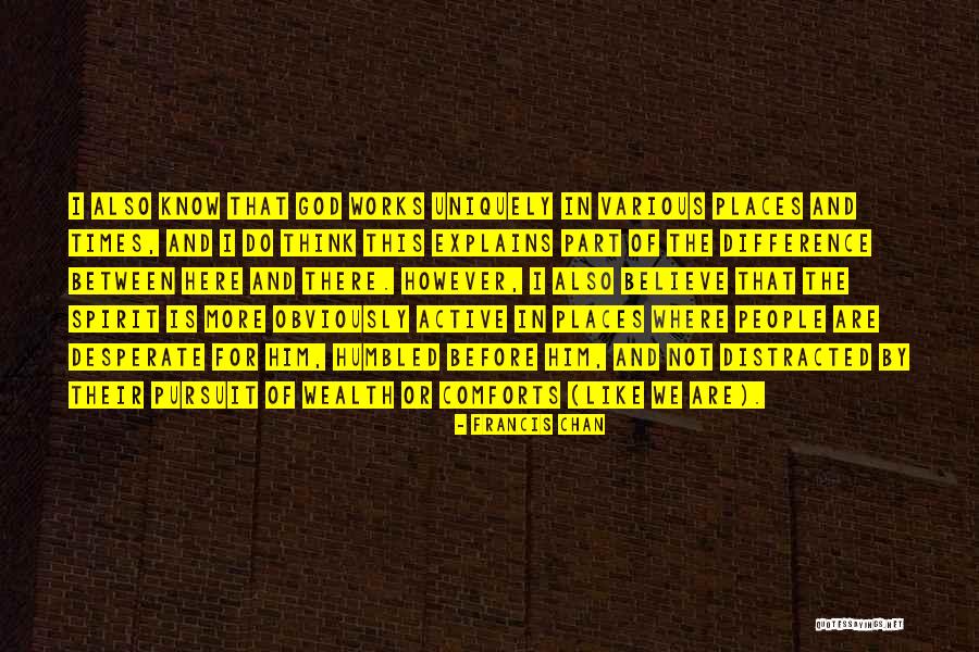 Places In Between Quotes By Francis Chan Places In Between Quotes By Francis Chan