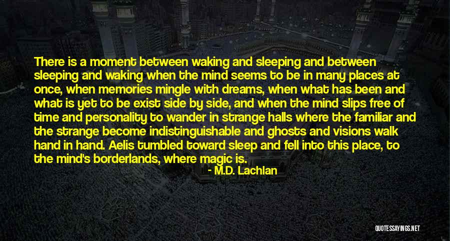 Places In Between Quotes By M.D. Lachlan Places In Between Quotes By M.D. Lachlan
