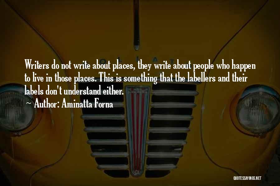 Places In The World Quotes By Aminatta Forna