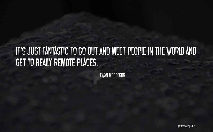 Places In The World Quotes By Ewan McGregor