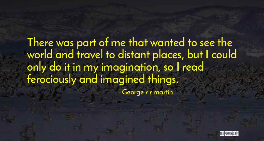 Places In The World Quotes By George R R Martin