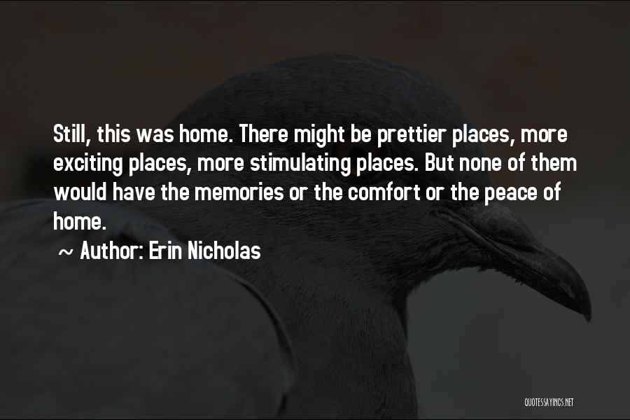 Places Of Comfort Quotes By Erin Nicholas