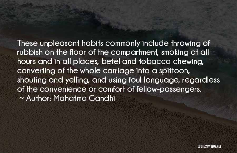 Places Of Comfort Quotes By Mahatma Gandhi