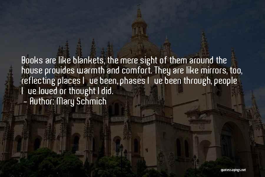 Places Of Comfort Quotes By Mary Schmich