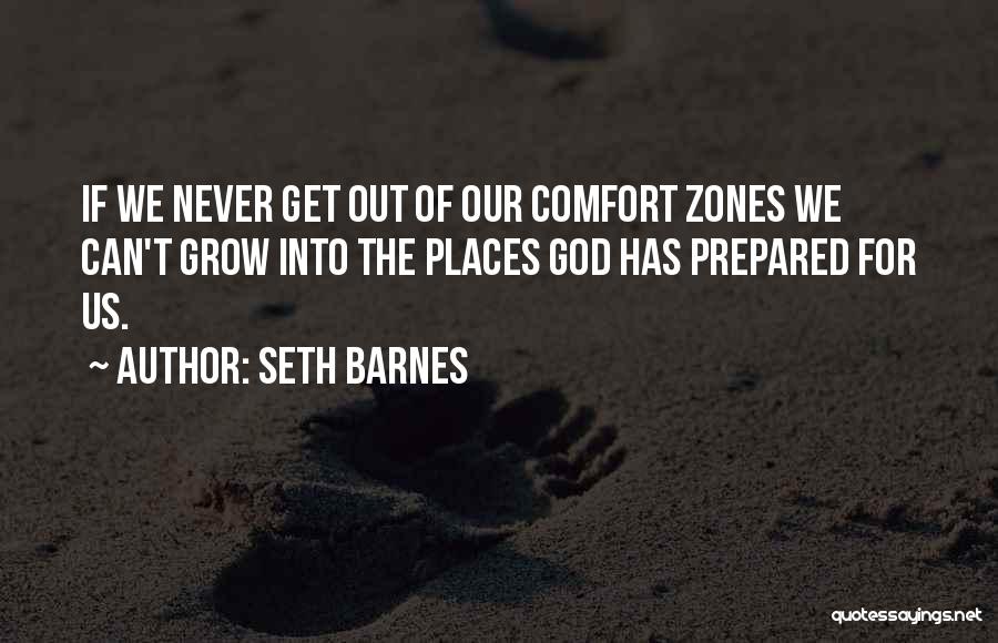 Places Of Comfort Quotes By Seth Barnes