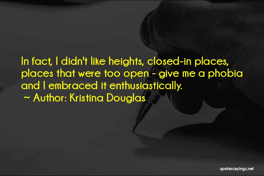 Places Quotes By Kristina Douglas