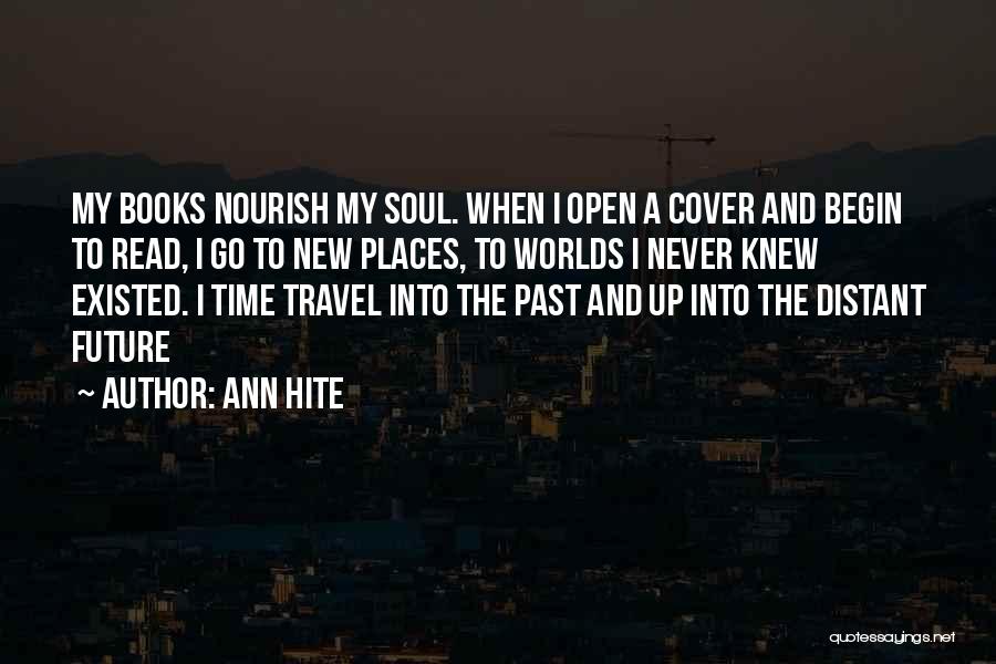 Places The Us Can Travel Quotes By Ann Hite