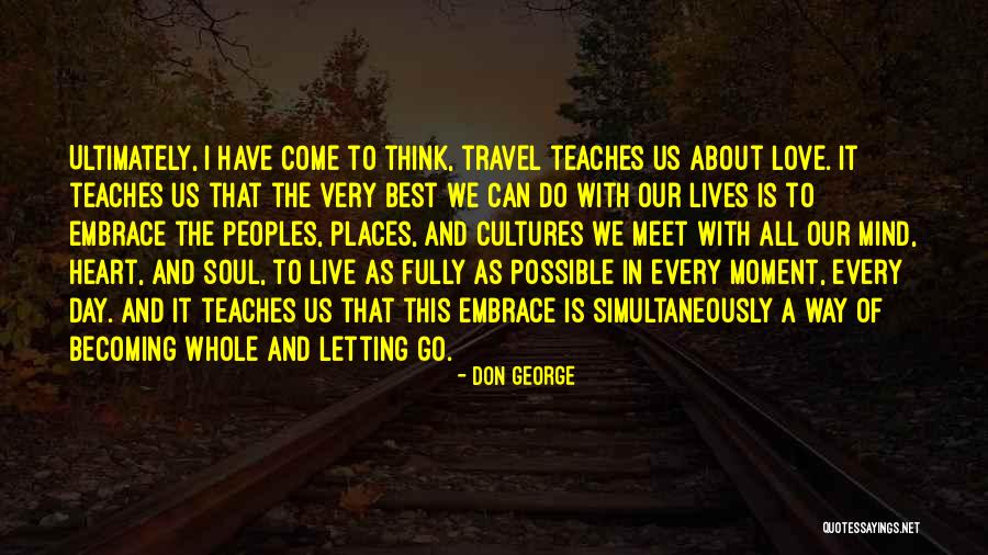 Places The Us Can Travel Quotes By Don George