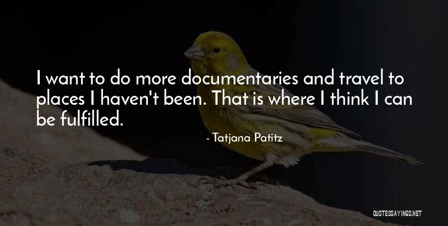 Places The Us Can Travel Quotes By Tatjana Patitz