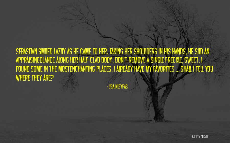 Places They Found Quotes By Lisa Kleypas Places They Found Quotes By Lisa Kleypas