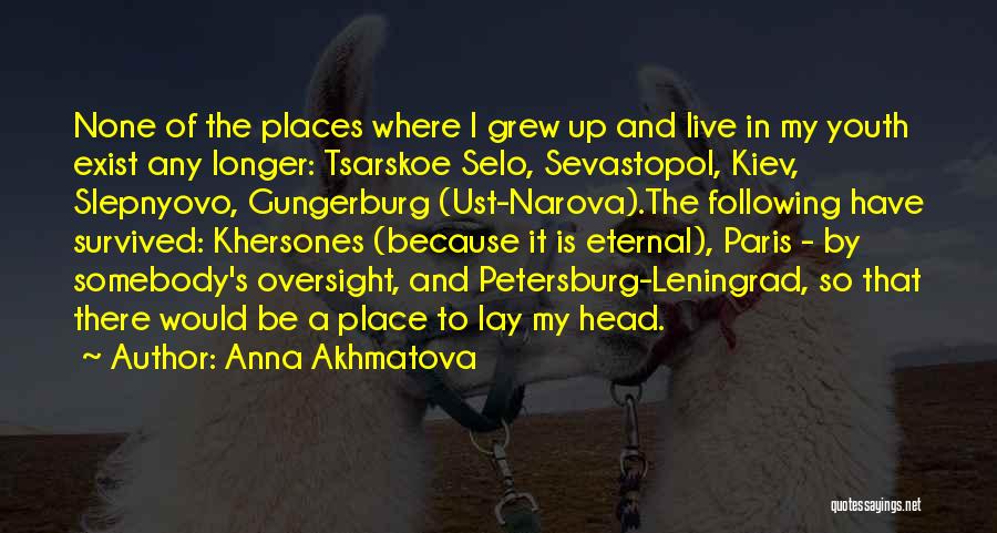 Places To Live Quotes By Anna Akhmatova