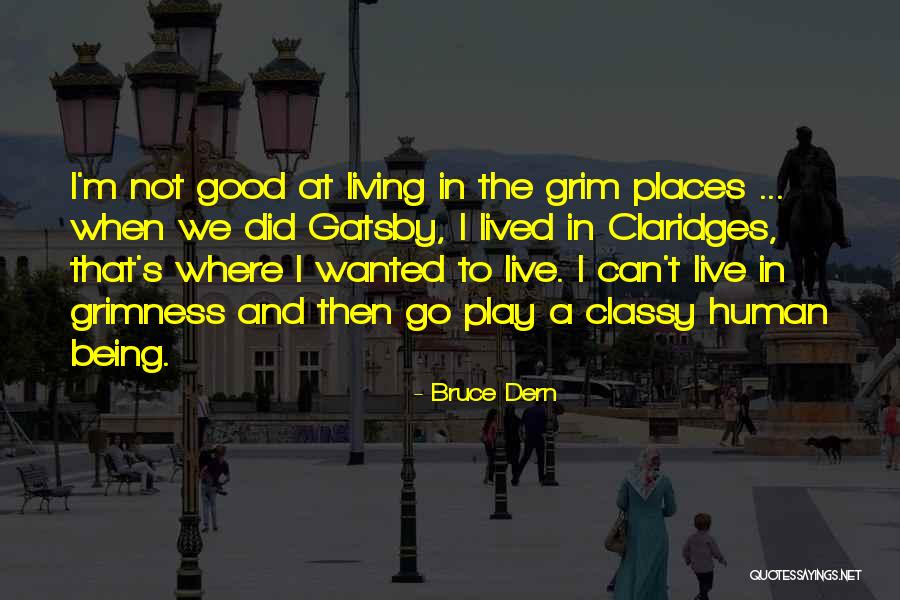 Places To Live Quotes By Bruce Dern