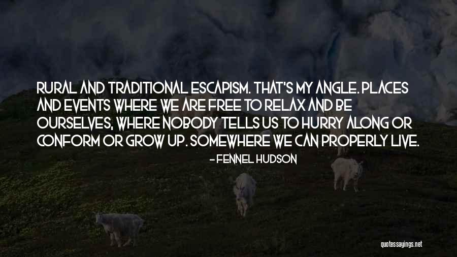 Places To Live Quotes By Fennel Hudson