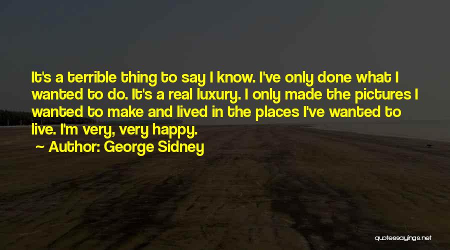 Places To Live Quotes By George Sidney