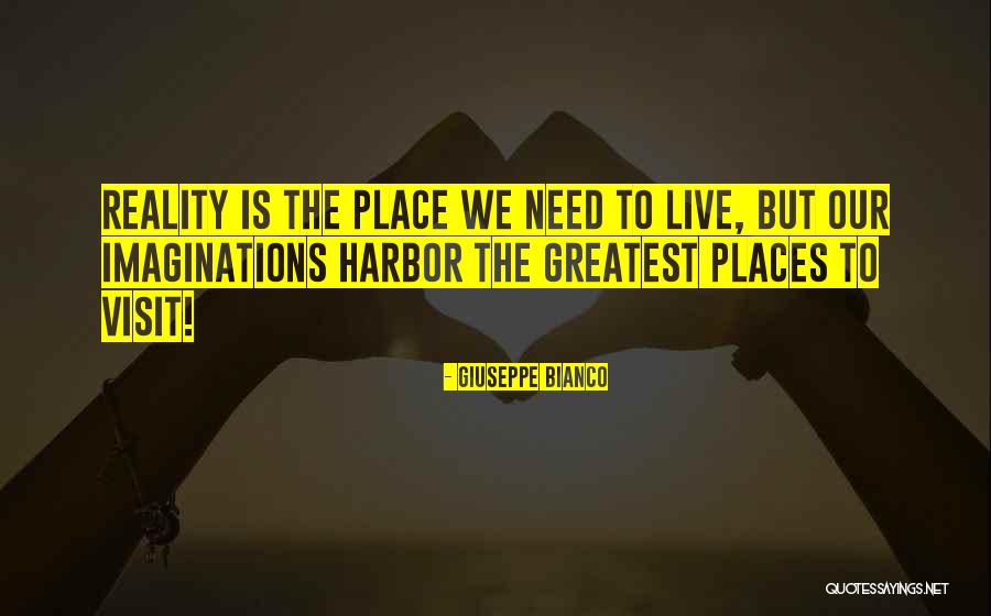 Places To Live Quotes By Giuseppe Bianco