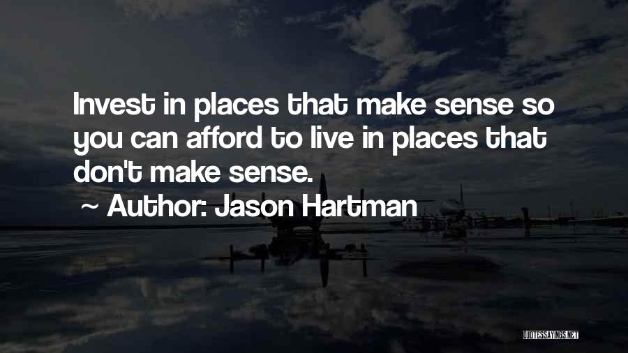 Places To Live Quotes By Jason Hartman