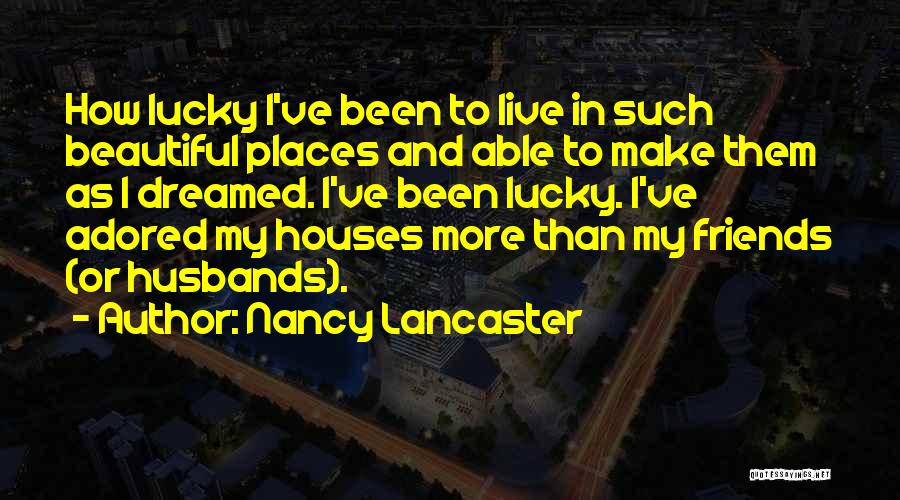 Places To Live Quotes By Nancy Lancaster