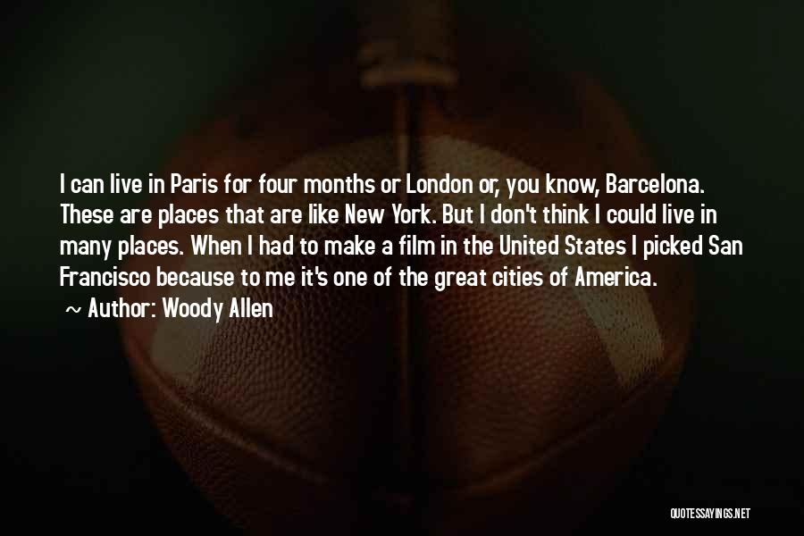 Places To Live Quotes By Woody Allen
