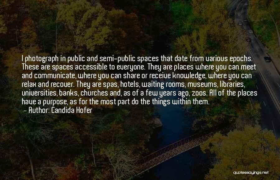 Places To Relax Quotes By Candida Hofer