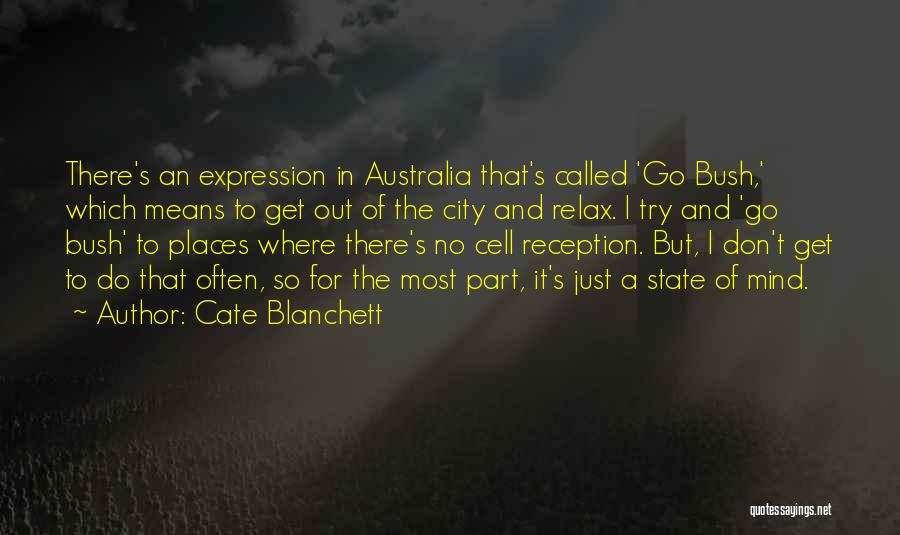 Places To Relax Quotes By Cate Blanchett