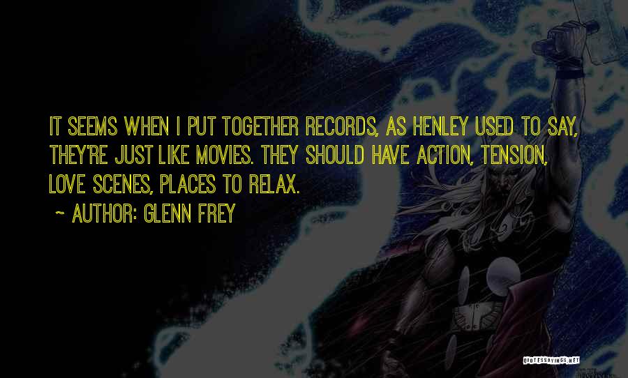 Places To Relax Quotes By Glenn Frey