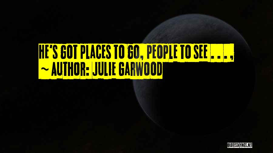 Places To See Quotes By Julie Garwood