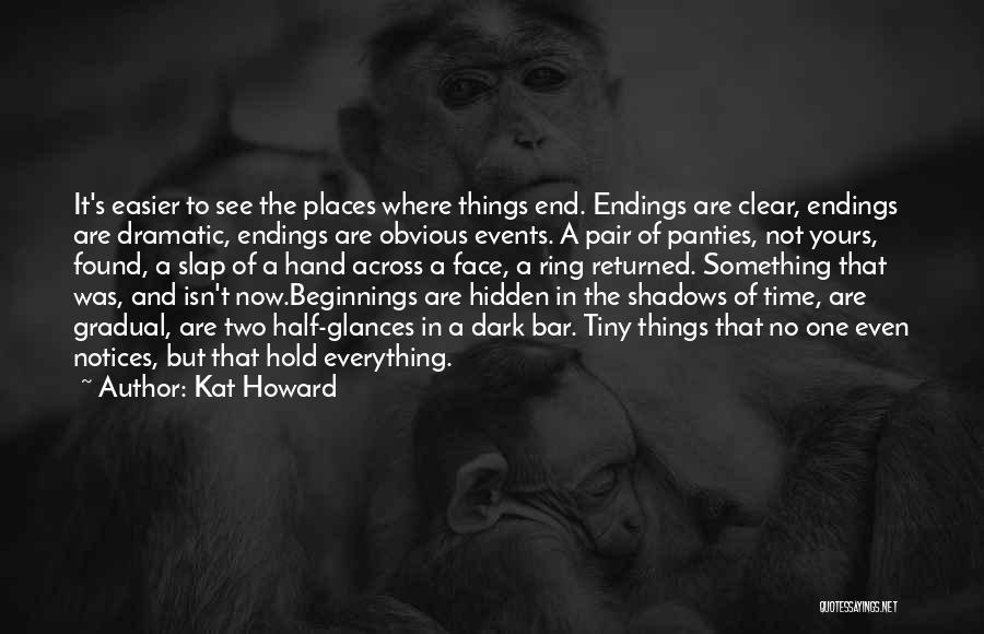 Places To See Quotes By Kat Howard