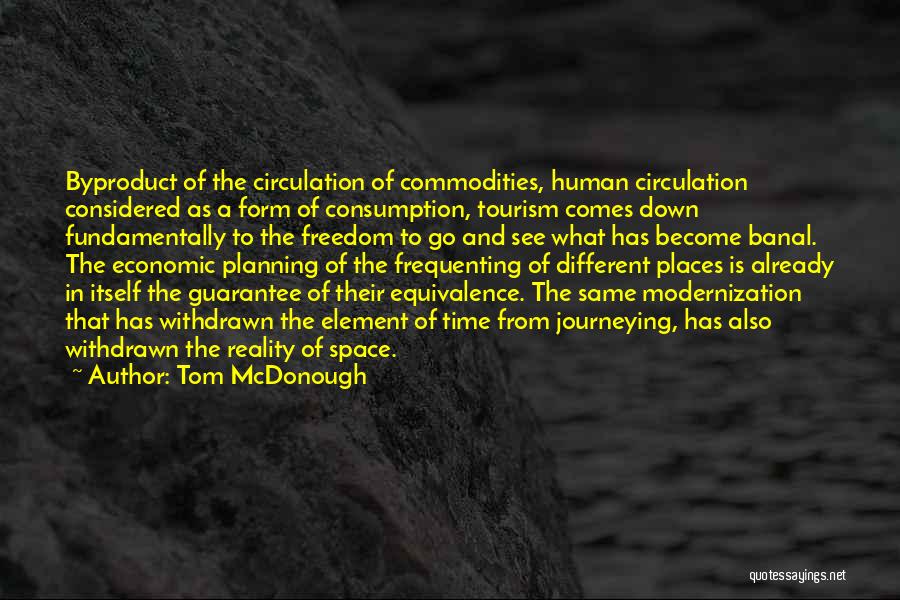 Places To See Quotes By Tom McDonough