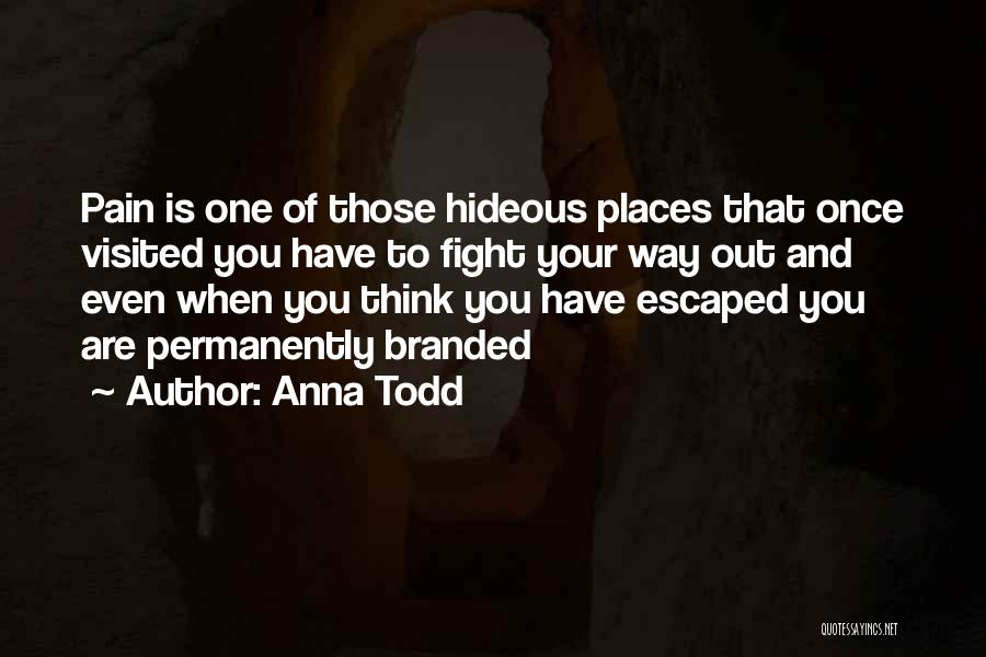 Places Visited Quotes By Anna Todd