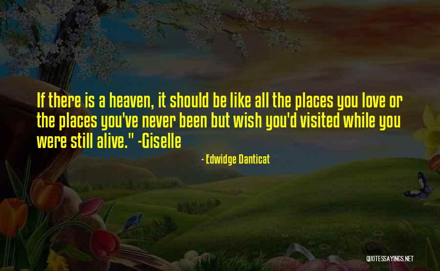Places Visited Quotes By Edwidge Danticat Places Visited Quotes By Edwidge Danticat