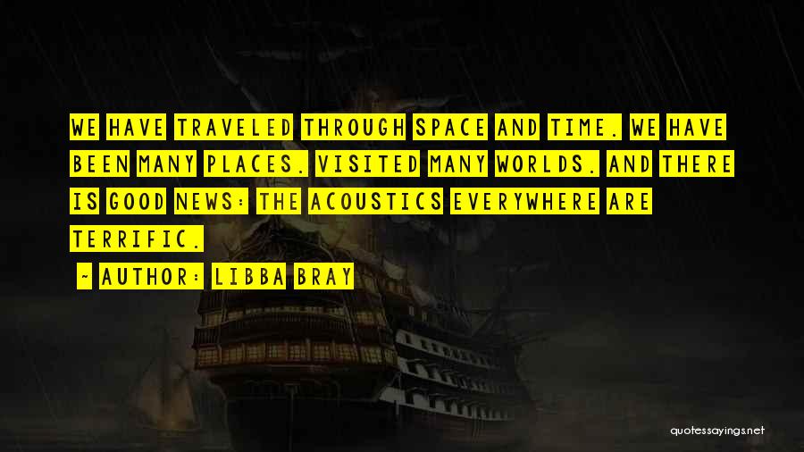 Places Visited Quotes By Libba Bray