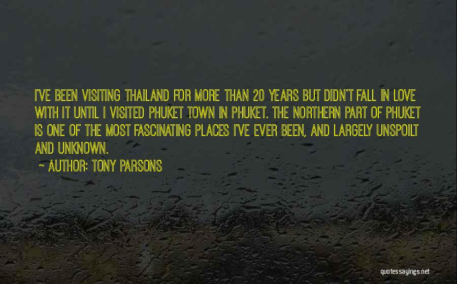 Places Visited Quotes By Tony Parsons