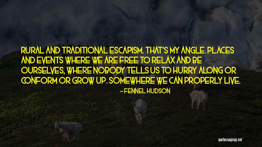 Places Where You Can Relax Quotes By Fennel Hudson Places Where You Can Relax Quotes By Fennel Hudson