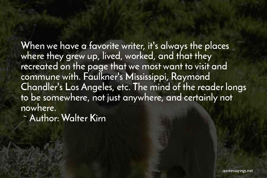 Places You Visit Quotes By Walter Kirn