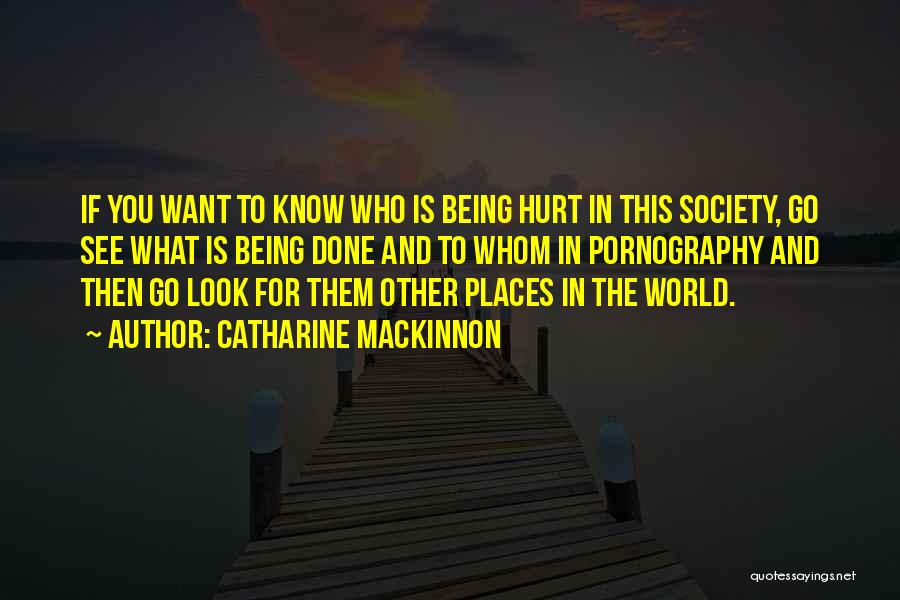 Places You Want To Go Quotes By Catharine MacKinnon