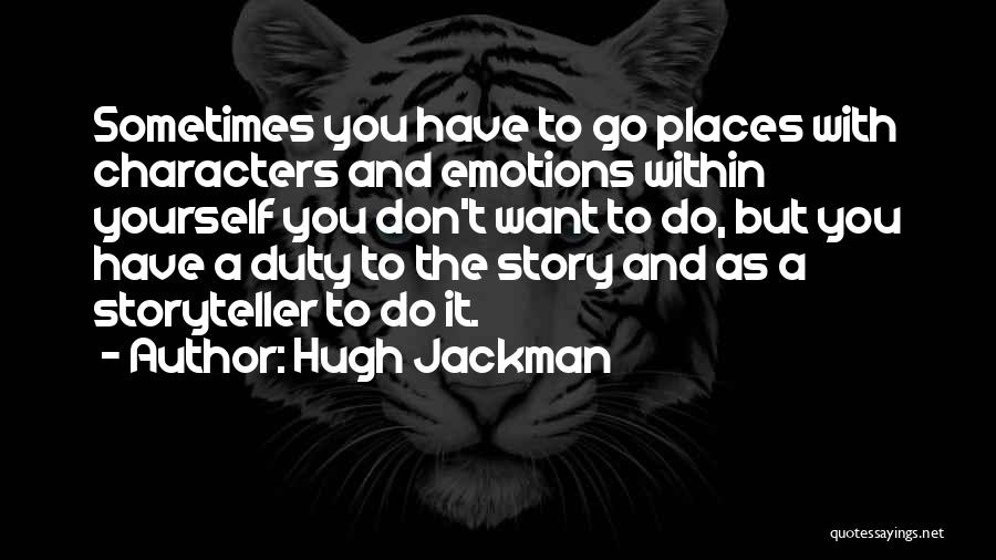 Places You Want To Go Quotes By Hugh Jackman