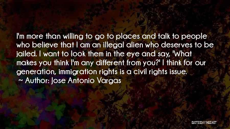 Places You Want To Go Quotes By Jose Antonio Vargas