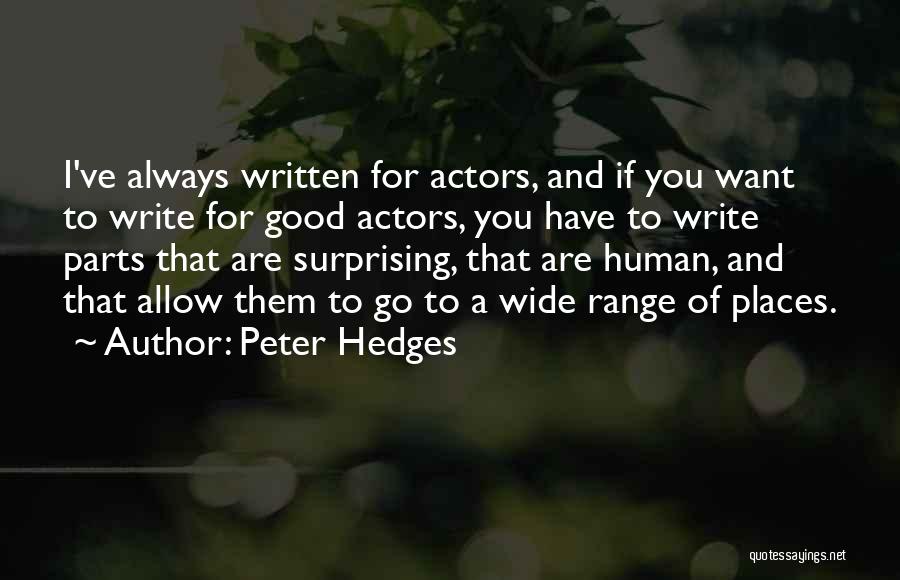 Places You Want To Go Quotes By Peter Hedges