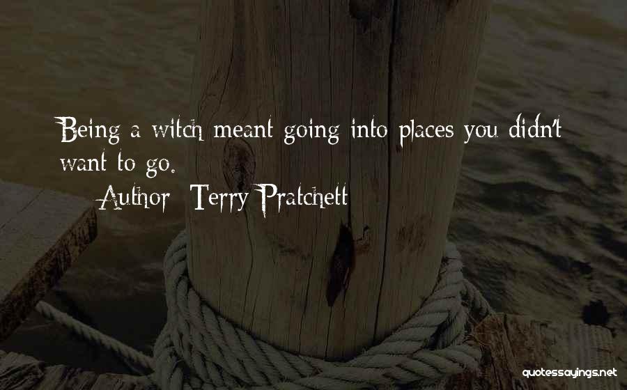 Places You Want To Go Quotes By Terry Pratchett
