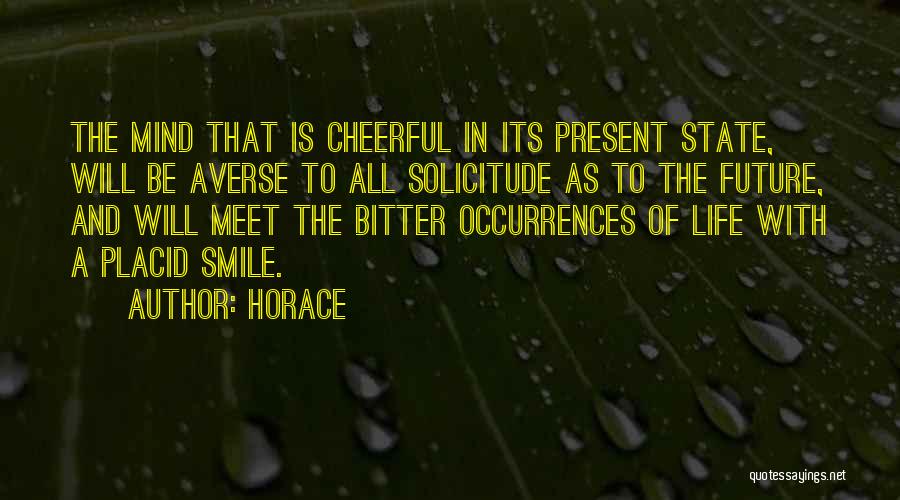 Placid Quotes By Horace